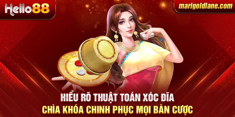 Hiểu rõ thuật toán xóc đĩa: Chìa khóa chinh phục mọi bàn cược