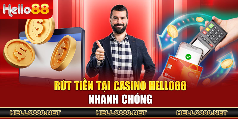 Rút tiền Hello88 nhanh chóng