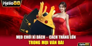 Mẹo chơi xì dách – Cách thắng lớn trong mọi ván bài